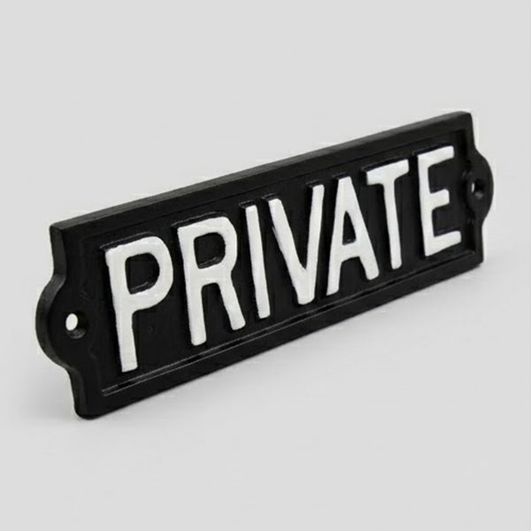 Vintage Style Cast Iron - PRIVATE Sign - Black & White