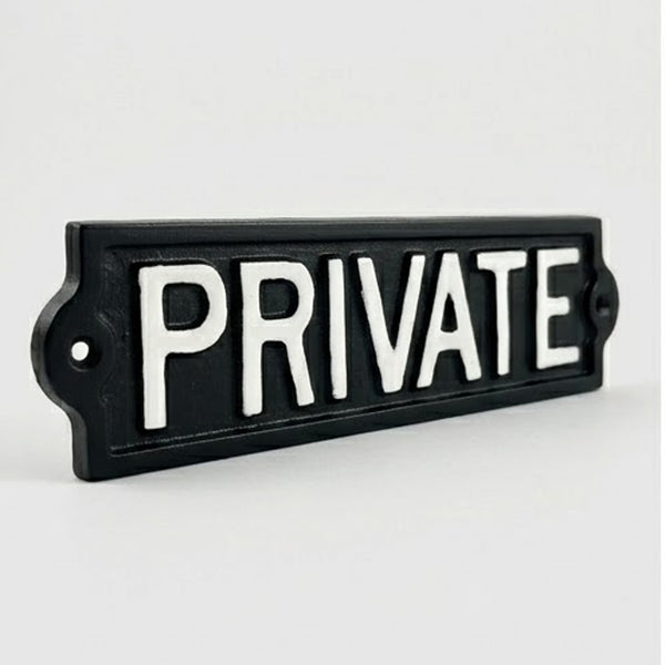 Vintage Style Cast Iron - PRIVATE Sign - Black & White