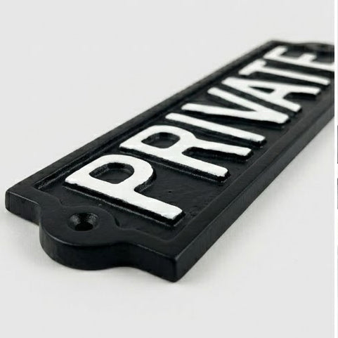 Vintage Style Cast Iron - PRIVATE Sign - Black & White