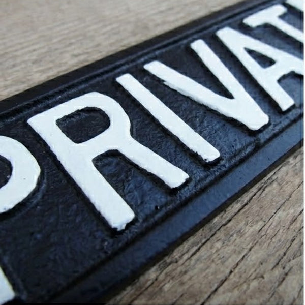 Vintage Style Cast Iron - PRIVATE Sign - Black & White