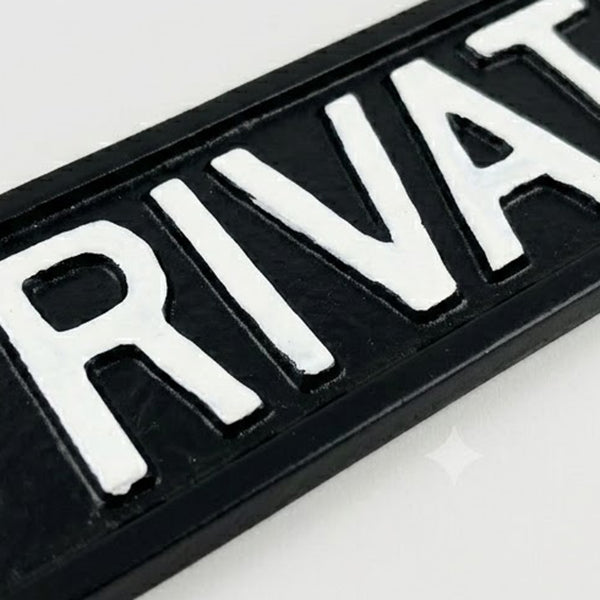 Vintage Style Cast Iron - PRIVATE Sign - Black & White