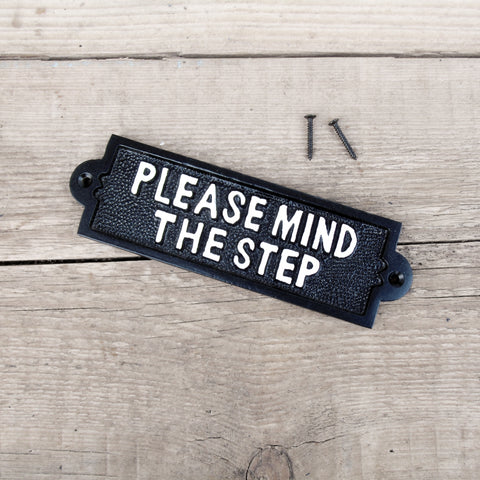 Vintage Style Cast Iron - PLEASE MIND THE STEP  Sign - Black & White